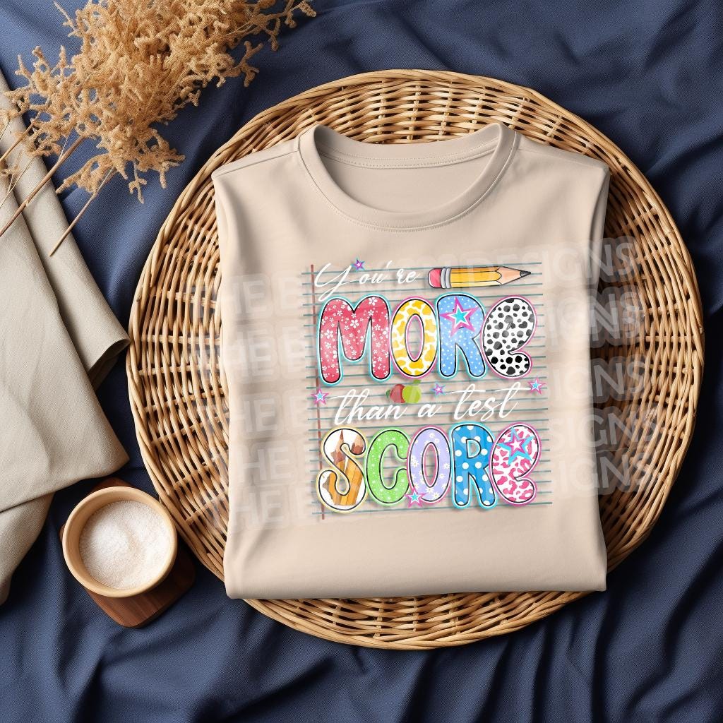 More Than a Test Score DTF Transfer | Ready to Press Teacher Shirt