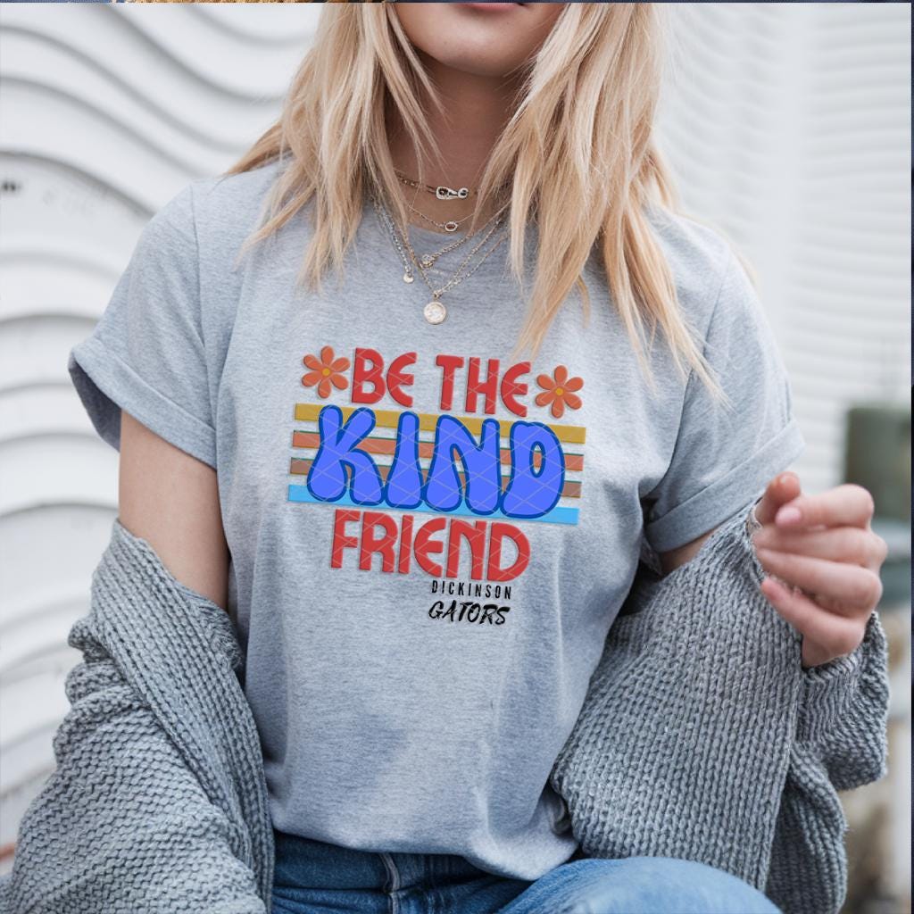Be the Kind Friend School Spirit Shirt for Teachers and Students