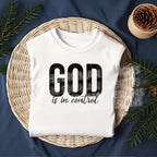 God Is In Control DTF Transfer | Faith Christian Heat Transfer | Inspirational Shirt Print Ready-to-Press
