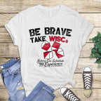 Be Brave Take WISCs School Psychologist Special Ed Funny Assessment mock up on a white tshirt