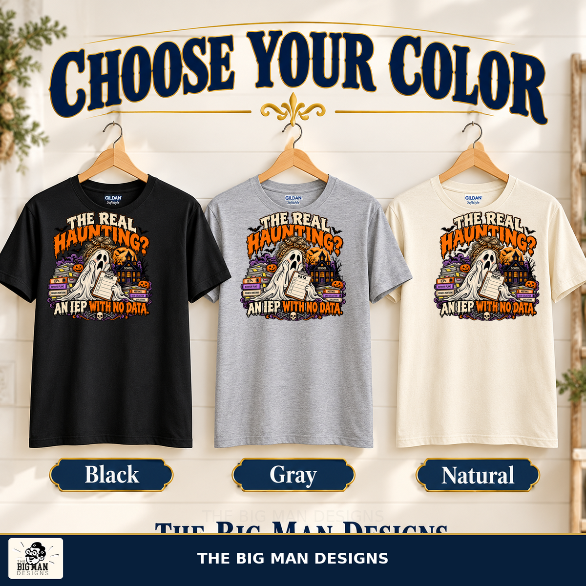 The Real Haunting IEPs Without Data Halloween shirt, color options, The Big Man Designs