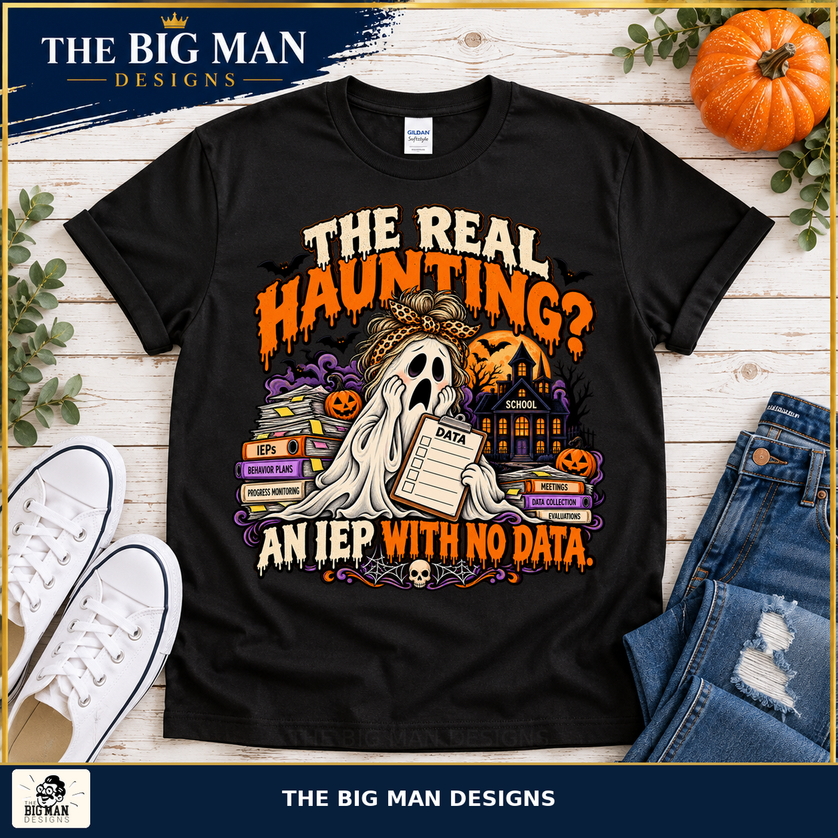 The Real Haunting IEPs Without Data Halloween shirt, hero, The Big Man Designs